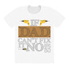 If Dad Can't Fix It No One Can All Over Women's T-shirt