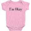 i'm okay Baby Bodysuit