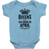 Queens Are Born In April Infant Clothing