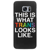 This Is What Trans Looks Like Samsung Galaxy S7 Edge