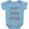 busy doing nothing girls Baby Onesie