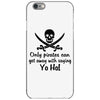 only pirates can get away iPhone 6/6s Case