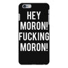 hey moron! 1 iPhone 6 Plus/6s Plus Case