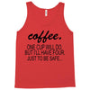 coffee one cuo will do Tank Top