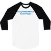 being awesome 3/4 Sleeve Shirt