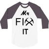 mr fix it handy man 3/4 Sleeve Shirt