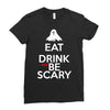 eat drink and be scary Ladies Fitted T-Shirt