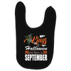 Halloween Kings Are Born In September Baby Bibs