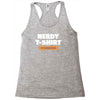 nerdy shirt Racerback Tank