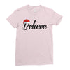 believe Ladies Fitted T-Shirt