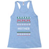 ugly christmas mother Racerback Tank