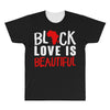 black love is beautiful All Over Men's T-shirt
