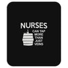 nurses can tap more than just veins Mousepad