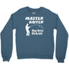 master baiter Crewneck Sweatshirt