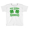 stop starting at my shamrocks Toddler T-shirt