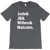 Jude JB Willem Malcolm T-Shirt