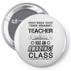 This 3 RD Grade Teacher Has An Amazing! Class Pin-back button