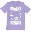 people should not be afraid of their governments T-Shirt