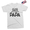 Only the Best Dads get Promoted to Papa Exclusive T-shirt