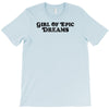 Girl Of Epic Dreams T-Shirt