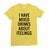 mixed drinks about feelings Ladies Fitted T-Shirt