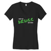 I Don't Do Drugs I Just Smoke Weed Women's V-Neck T-Shirt