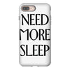 need more sleep iPhone 8 Plus