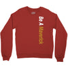 Be A Maverick Crewneck Sweatshirt