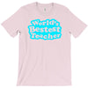world's bestest teacher [converted] T-Shirt