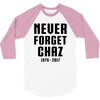 Never Forget Chaz 3/4 Sleeve Shirt