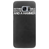 nothing is impossible with a hammer Samsung Galaxy S7 Edge
