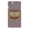 beards turn laziness into awesomeness iPhone 6/6s Plus Case