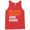 relentlessly awesome Tank Top