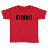 finish Toddler T-shirt