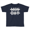 mon day Toddler T-shirt