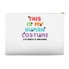 This Is My Human Costume I'm Really a Unicorn Accessory Pouches