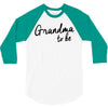 grandma to be 3/4 Sleeve Shirt