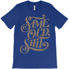 same old shit i T-Shirt