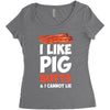 i like pig butts and i cannot lie Women's Triblend Scoop T-shirt