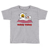 wakey wakey Toddler T-shirt