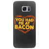 you had me at bacon Samsung Galaxy S7 Edge