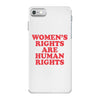 Women's Rights Are Human Rights iPhone 7 Case