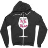 you had me at merlot Zipper Hoodie