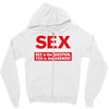 funny rude sex is not the answer, ideal birthday gift or present Zipper Hoodie