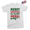 Merry Christmas Ya Filthy Animal Exclusive T-shirt