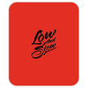 low and slow Mousepad