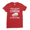 sweet dreams are made of cheese Ladies Fitted T-Shirt