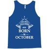 The best teachers are born in Octobe Tank Top