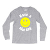 have a nice day Long Sleeve Shirts