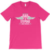i have two titles dad and stepdad T-Shirt